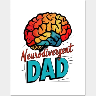 Neurodivergent Dad T-Shirt - Proud Supporter of Neurodiversity Father's Day Gift Posters and Art